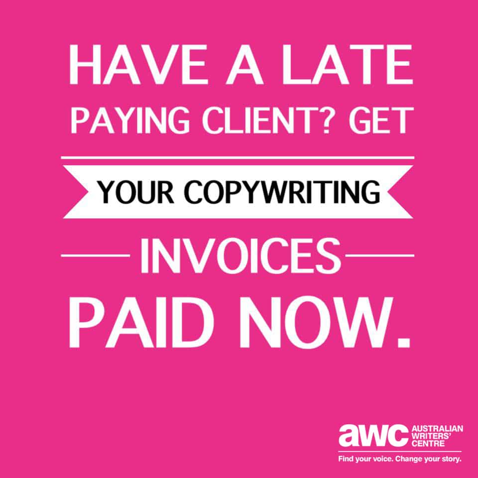 Pink square with the quote "Have a late paying client? Get your copywriting invoices paid now"